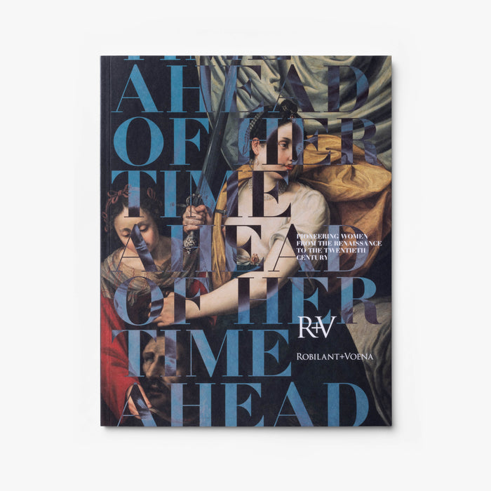 Ahead of Her Time: Pioneering Women from the Renaissance to the Twentieth Century
