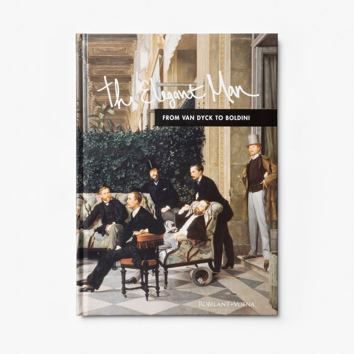 The Elegant Man: From van Dyck to Boldini